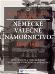 Německé válečné námořnictvo 1935 - 1945 (Skutečnosti a číselné údaje o německém válečném námořnictvu) - obálka