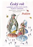Český rok: Podzim (v pohádkách, písních,  hrách a tancích,  říkadlech a hádankách) - obálka