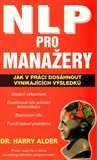 NLP pro manažery (Jak v práci dosáhnout vynikajících výsledků) - obálka