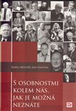 S osobnostmi kolem nás, jak je možná neznáte - obálka