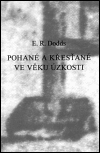 Pohané a křesťané ve věku úzkosti - obálka