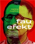 Fau efekt (Vlivy Brechtova epického a zcizujícího efektu v českém moderním herectví) - obálka