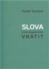 Slova, která nemám komu vrátit