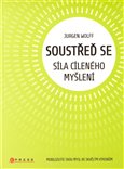Soustřeď se (Síla cíleného myšlení) - obálka