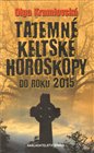 Tajemné keltské horoskopy do roku 2015