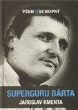 Superguru Bárta (kniha, vázaná) - obálka