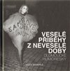 Veselé příběhy z neveselé doby
