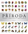 Příroda (Velký obrazový průvodce) - obálka