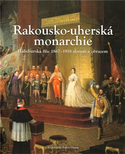 Obálka titulu Rakousko-uherská monarchie