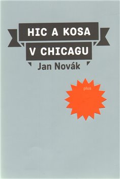 Obálka titulu Hic a kosa v Chicagu