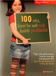 100 věcí, které by měl  znát každý předškolák - obálka