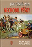 Jak císař pán nechodil pěšky - obálka