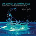 Jak si plnit svá přání a cíle - obálka