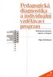 Pedagogická diagnostika a individuální vzdělávací program (Nástroje pro prevenci, nápravu a integraci) - obálka