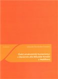 Český utrakvistický humanismus v literárním díle Mikuláše Konáče z Hodiškova - obálka