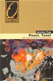 Pozor, Toxo! (Tajná učebnice praktické metodologie vědy) - obálka