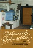 Böhmische Weihnachten und Weihnachtstraditionen in der Böhmischen Küche (kniha, brožovaná) - obálka