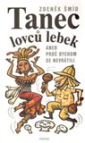 Tanec lovců lebek aneb Proč bychom se nevrátili - obálka