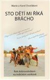 Sto dětí mi říká brácho (Rok dobrovolníkem na indickém venkově) - obálka