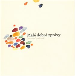 Obálka titulu Malé dobré zprávy