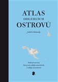 Atlas odlehlých ostrovů (Padesát ostrovů, které jsem nikdy nenavštívila a nikdy nenavštívím) - obálka