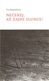 Nečekej, až zajde slunce! - obálka
