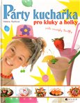 Párty kuchařka pro kluky a holky - obálka