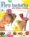 Párty kuchařka pro kluky a holky