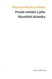 Primát vnímání a jeho filosofické důsledky - obálka