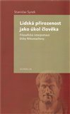 Lidská přirozenost jako úkol člověka - obálka