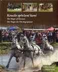 Kouzlo spřežení koní / The Magic od Harness / Die Magie der Pferdegespanne - obálka