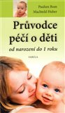 Průvodce péčí o děti od narození do jednoho roku - obálka