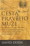 Cesta pravého muže (Duchovní průvodce pro muže, aneb jak si poradit s výzvami, které před muže staví ženy, práce a sexuální touha) - obálka