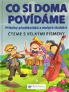 Co si doma povídáme. Příběhy předškoláků a malých školáků