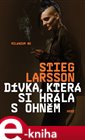 Dívka, která si hrála s ohněm