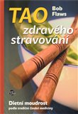 Tao zdravého stravování (Dietní moudrost podle tradiční čínské medicíny) - obálka