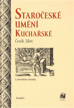 Obálka titulu Staročeské umění kuchařské