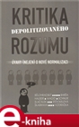 Kritika depolitizovaného rozumu