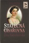 Statečná císařovna Zita Habsburská