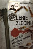 Galerie zločinu (Nejděsivější kriminální  případy 20. století) - obálka