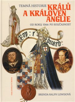 Obálka titulu Temná historie králů a královen Anglie
