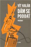 Dám se poddat (Povídky) - obálka