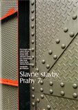 Slavné stavby Prahy 7 - obálka