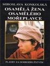 Osamělá žena osamělého mořeplavce