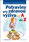 Potraviny pro zdravou výživu od A do Z