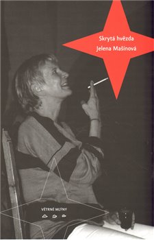 Obálka titulu Skrytá hvězda Jelena Mašínová