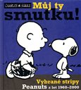 Můj ty smutku! (Vybrané stripy Peanuts z let 1960-2000) - obálka