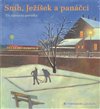 Sníh, Ježíšek a panáčci