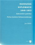Rakouská diplomacie  1848-1852 (Zahraniční politika Felixe knížete Schwarzenberga) - obálka