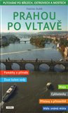 Prahou po Vltavě (Putování po březích, ostrovech a mostech) - obálka
